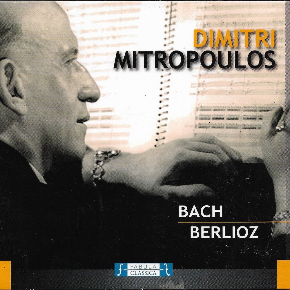 Dimitri Mitropolous Conducts Bach and Berlioz Fabula Classica CD 2012 Ermitage